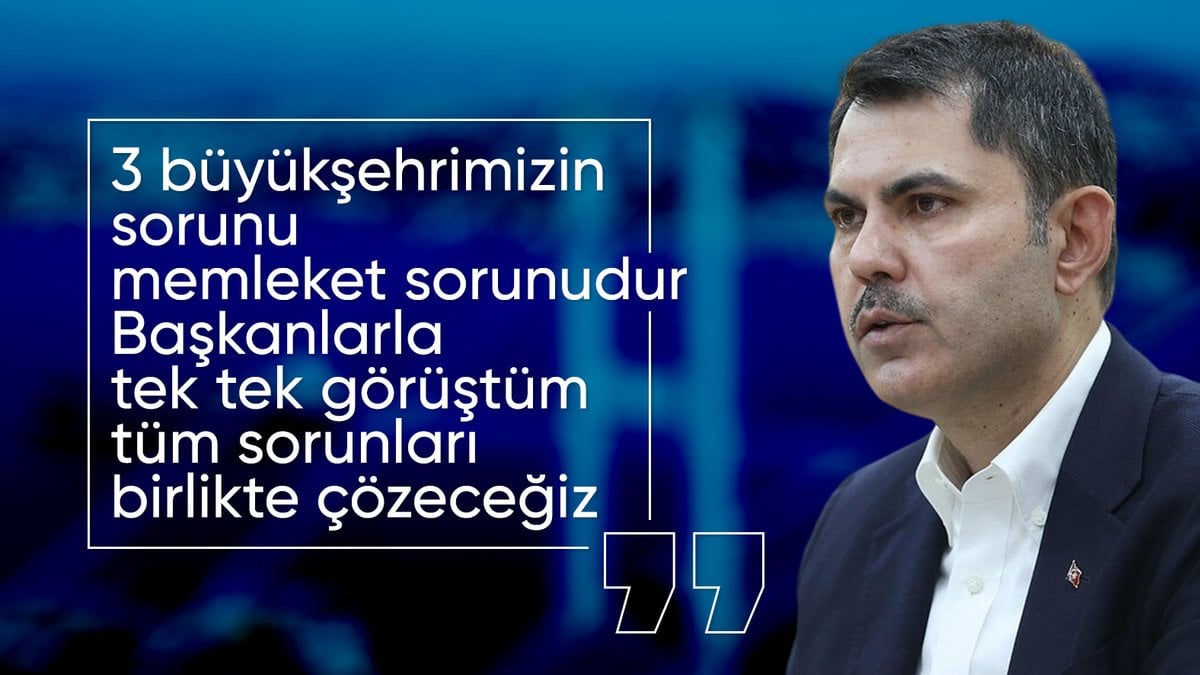 Murat Kurum: Mesele millet olunca parti gözetmeksizin herkesle görüşüyoruz